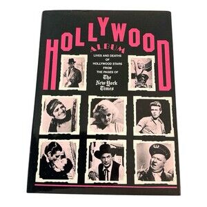 HOLLYWOOD ALBUM: LIVES & DEATHS OF STARS Vintage NY Times Book 1977